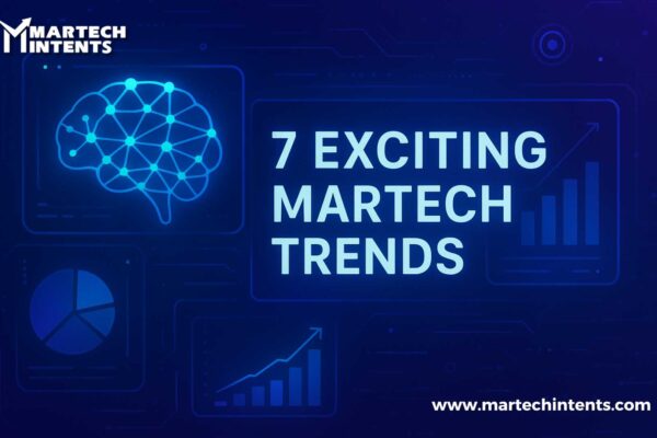 7 Exciting Martech Trends