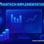 Martech Implementation step-by-step guide for businesses