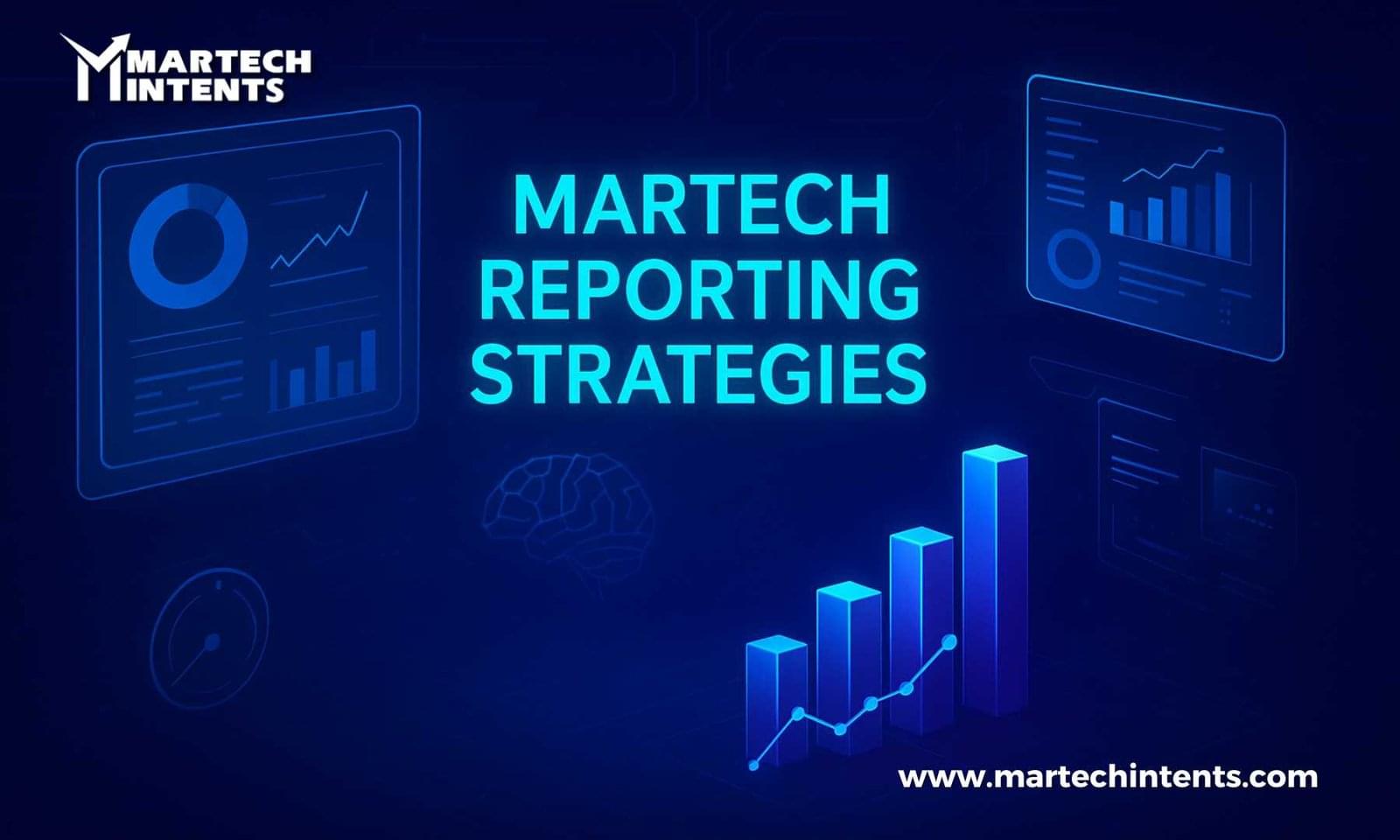 Martech Reporting Strategies